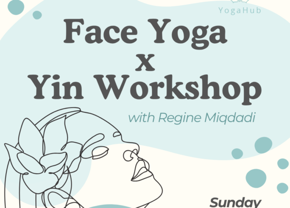 FACE YOGA x YIN Workshop with Regine Miqdadi Sunday 22nd November