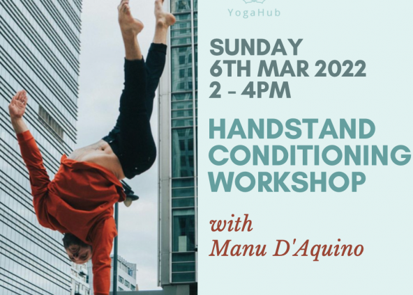 NEW: Handstand Conditioning Workshop with Manu D’Aquino Sunday 6th MARCH 2022 14:00  – 16:00