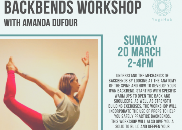 BACKBENDS Workshop with Amanda Dufour Sunday 20th MARCH 2022 14:00  – 16:00