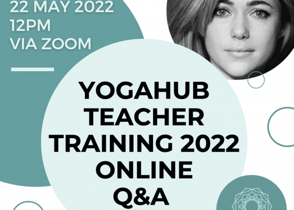 YogaHub Teacher Training 2022 ONLINE Q&A Sunday 22nd MAY 12:00