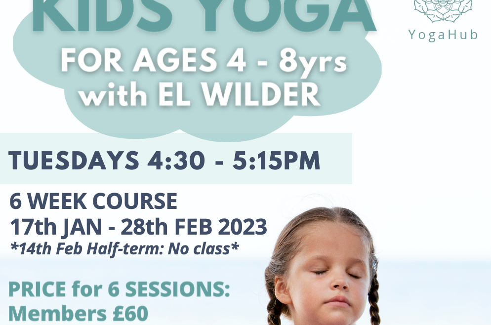 Kids Yoga with El Wilder starting 17th Jan 2023: 6 week course for ages 4-8yrs