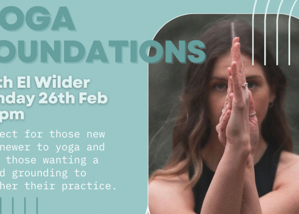 Yoga Foundations Workshop with El Wilder Sunday 26th FEB 2023